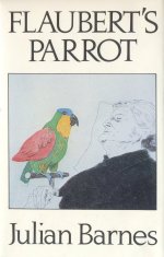 Flaubert's Parrot by Julian Barnes