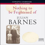 Nothing to be Frightened Of by Julian Barnes